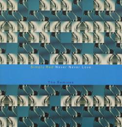 Simply Red : Never Never Love - The Remixes